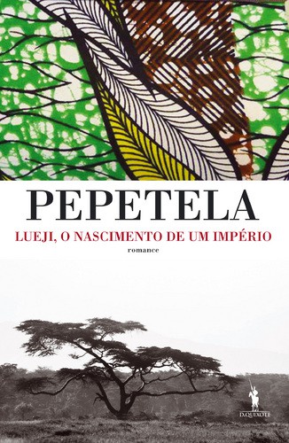 Lueji, o Nascimento de um Império - PEPETELA