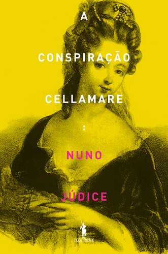 A Conspiração Cellamare - JÚDICE, NUNO