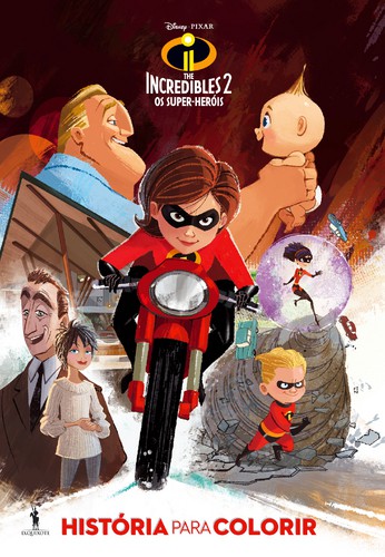 The Incredibles 2 - Os Super-Heróis - História Para Colorir - DISNEY