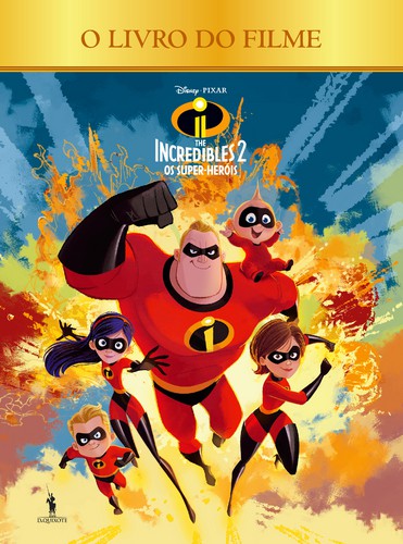 The Incredibles 2 - Os Super-Heróis - O Livro do Filme - DISNEY