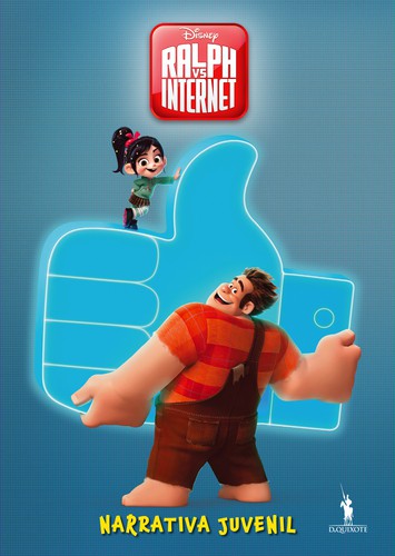 Ralph vs Internet - Narrativa Juvenil - DISNEY