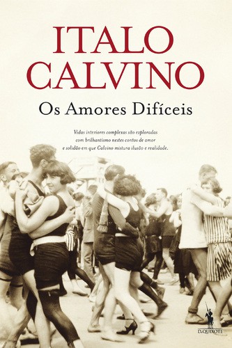 Os Amores Difíceis - CALVINO, ITALO