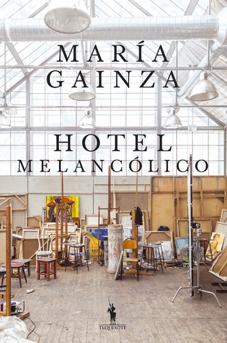 Hotel Melancólico - GAINZA, MARÍA