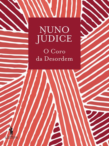 O Coro da Desordem - JÚDICE, NUNO