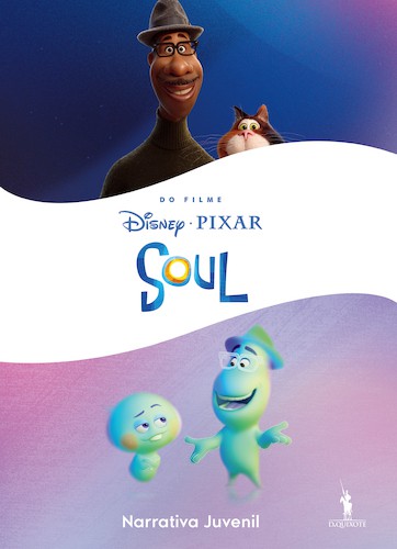 Soul: Narrativa Juvenil - PIXAR, DISNEY