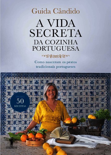 A Vida Secreta da Cozinha Portuguesa - CÂNDIDO, GUIDA