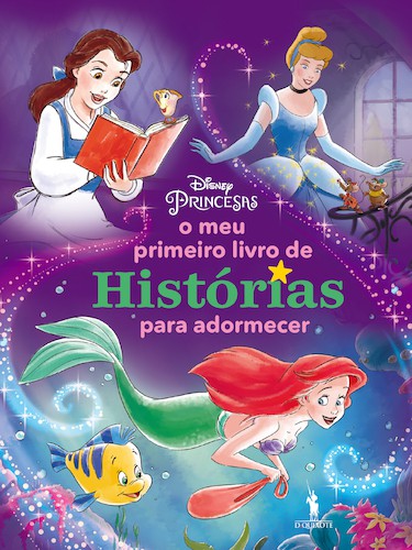 O Meu Primeiro Livro de Histórias para Adormecer - Princesas - DISNEY