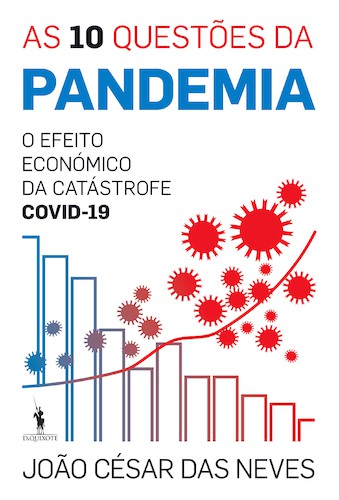 As Dez Questões da Pandemia - JOÃO CÉSAR DAS NEVES