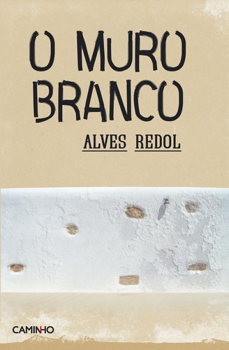 O Muro Branco - REDOL, ALVES