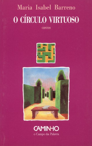 O Círculo Virtuoso - BARRENO, MARIA ISABEL