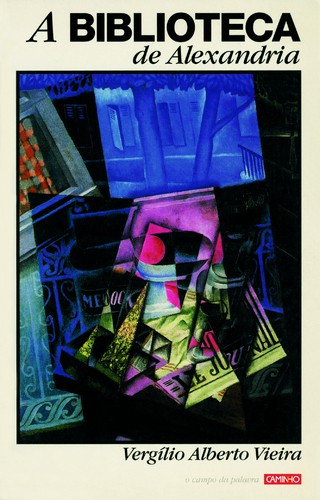 A Biblioteca De Alexandria - VIEIRA, VERGÍLIO