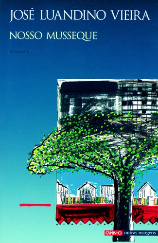 Nosso Musseque - VIEIRA, JOSÉ LUANDINO