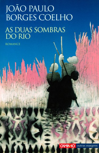 As Duas Sombras Do Rio - COELHO, JOÃO PAULO BORGES