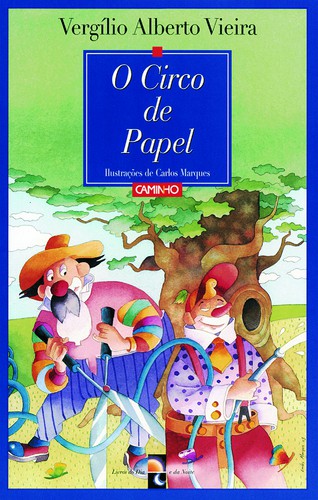 O Circo De Papel - VIEIRA, VERGÍLIO