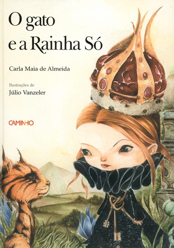 O Gato E A Rainha Só - ALMEIDA, CARLA MAIA DE