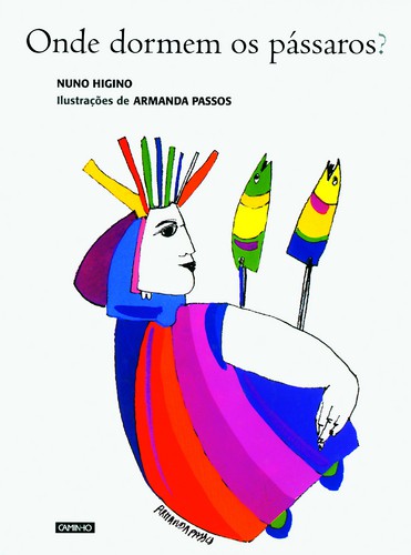 Onde Dormem Os Pássaros? - HIGINO, NUNO