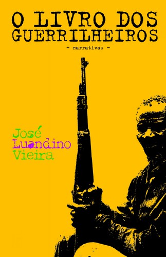 O Livro Dos Guerrilheiros - VIEIRA, JOSÉ LUANDINO