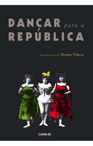 Dançar Para A República - TÉRCIO, DANIEL