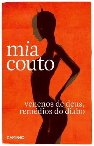 Venenos De Deus, Remédios Do Diabo - COUTO, MIA