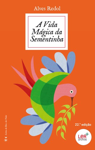 A Vida Mágica Da Sementinha - REDOL, ALVES