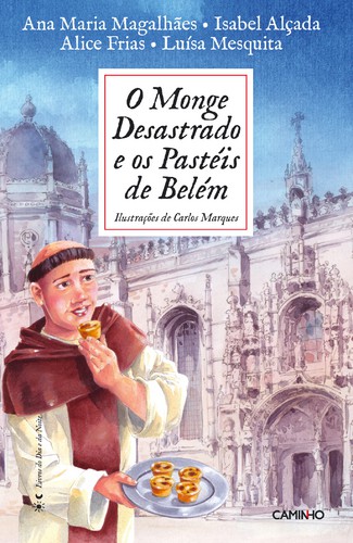 O Monge Desastrado E Os Pastéis De Belém - MAGALHAES, ANA MARIA/ALÇADA, ISABEL