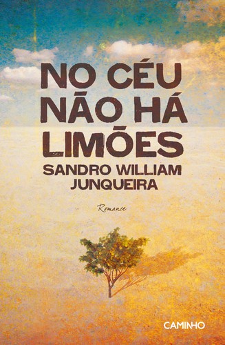 No Céu não há Limões - JUNQUEIRA, SANDRO WILLIAM