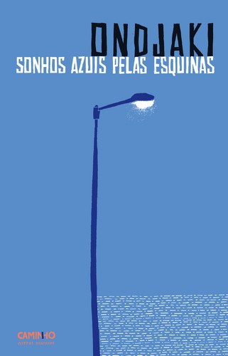 Sonhos Azuis pelas Esquinas - ONDJAKI