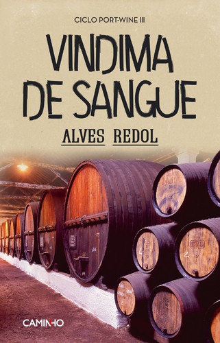 Vindima de Sangue - REDOL, ALVES