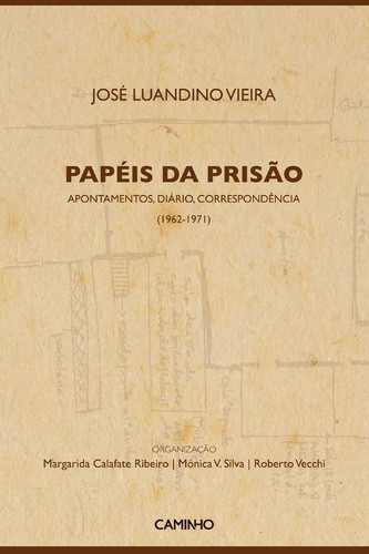 Papéis da Prisão - VIEIRA, JOSÉ LUANDINO