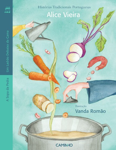 Sopa da Pedra/Um Ladrão Debaixo da Cama - ALICE VIEIRA