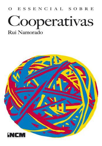O Essencial sobre Cooperativas - eBook - NAMORADO, RUI