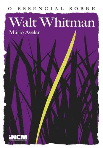 O Essencial sobre Walt Whitman - eBook - AVELAR, MÁRIO