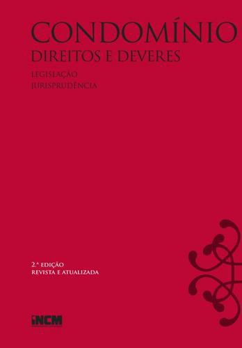 Condomínio - Direitos e Deveres (2.ª edição revista e atualizada) - eBook - IMPRENSA NACIONAL-CASA DA MOEDA