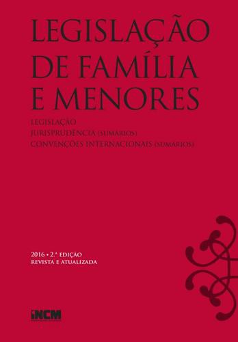 Legislação de Família e Menores (2ª edição revista e atualizada) - eBook - IMPRENSA NACIONAL-CASA DA MOEDA