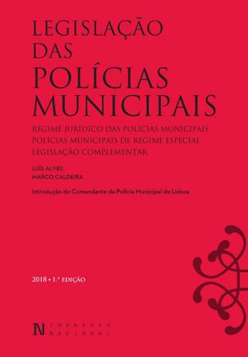 Legislação das Polícias Municipais - eBook - IMPRENSA NACIONAL-CASA DA MOEDA