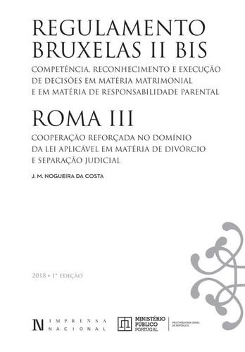 Regulamento Bruxelas II BIS ROMA III - eBook - COSTA, J.M. NOGUEIRA DA