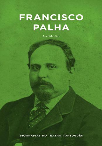 Francisco Palha - eBook - MARTINS, LEVI