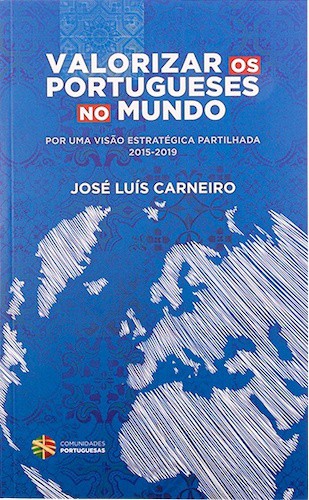 Valorizar os Portugueses no Mundo - CARNEIRO, JOSE LUIS