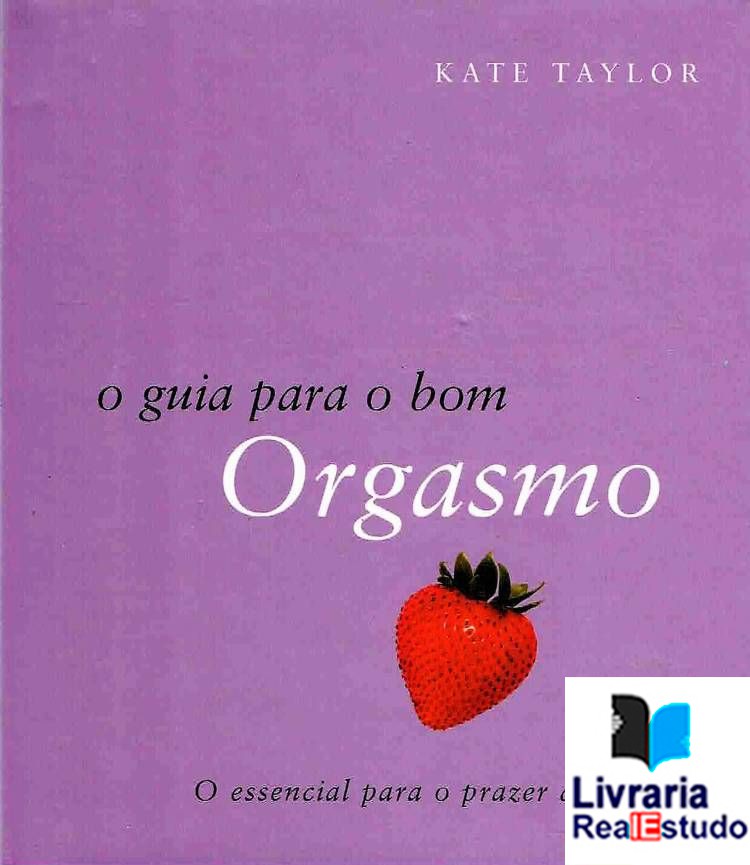 O Guia Para O Bom Orgasmo