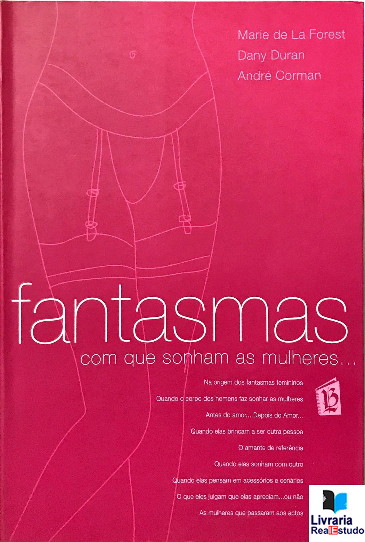 Fantasmas com que sonham as mulheres...