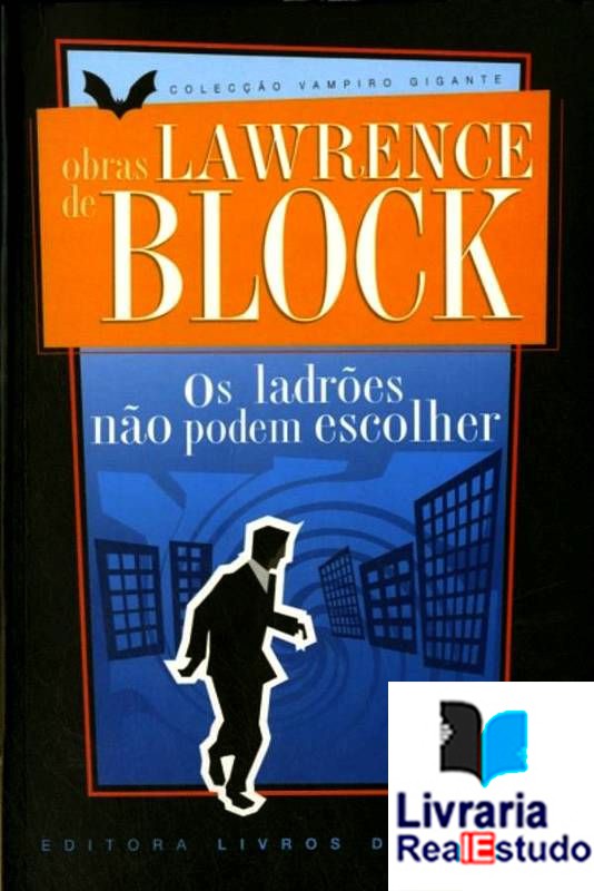 Os ladrões não podem escolher