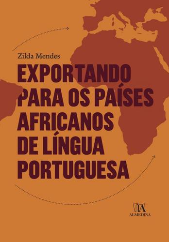 Exportando para os Países Africanos de Língua Portuguesa - eBook - MENDES, ZILDA