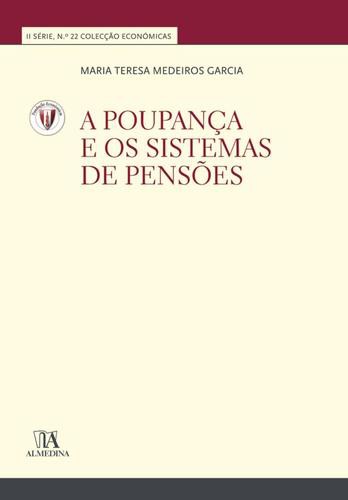 A Poupança e os Sistemas de Pensões - eBook - GARCIA, MARIA TERESA MEDEIROS