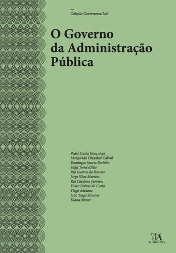 O Governo da Administração Pública - eBook - GONÇALVES, PEDRO COSTA