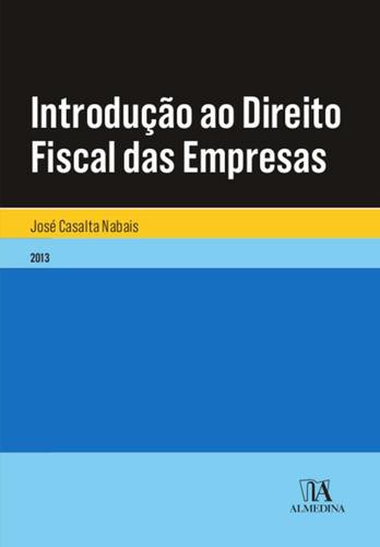 Introdução ao Direito Fiscal das Empresas - eBook - NABAIS, JOSE CASALTA