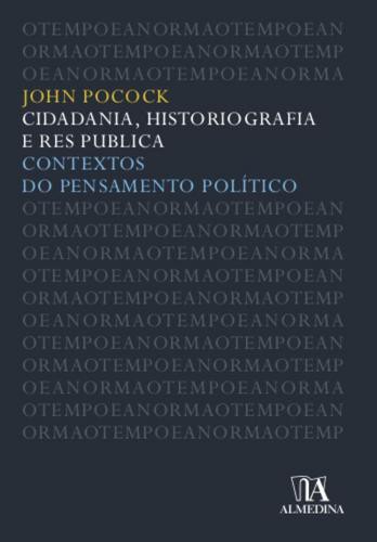 Cidadania, Historiografia e Res Publica - eBook - POCOCK, JOHN