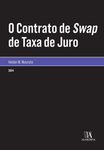 O Contrato de Swap de Taxa de Juro - eBook - MOURATO, HELDER