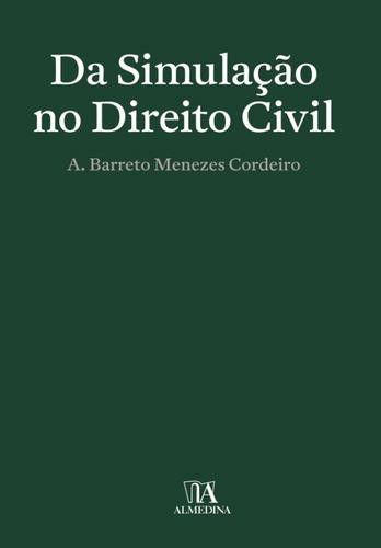 Da Simulação no Direito Civil - eBook - CORDEIRO, BARRETO MENEZES