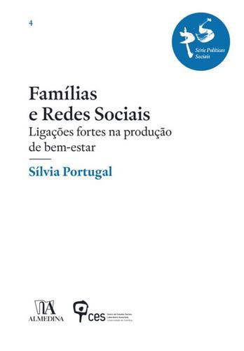 Famílias e Redes Sociais - Ligações fortes na produção de bem-estar - eBook - PORTUGAL, SÍLVIA