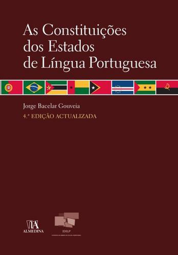 As Constituições dos Estados de Língua Portuguesa - eBook - GOUVEIA JORGE BACELAR